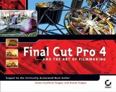 Final Cut Pro® 4 and the Art of Filmmaking