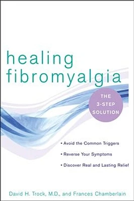 Healing Fibromyalgia: The Three-Step Solution