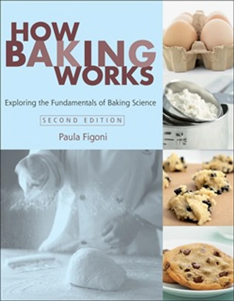 How Baking Works: Exploring the Fundamentals of Baking Science