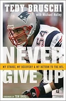 Never Give Up: My Stroke, My Recovery, and My Return to the NFL