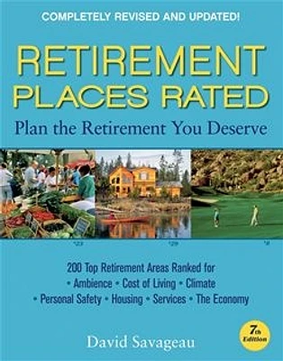 Retirement Places Rated: What You Need to Know to Plan the Retirement You Deserve