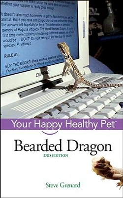 Bearded Dragon: Your Happy Healthy Pet<small>TM</small>