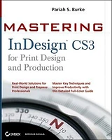 Mastering InDesign CS3 for Print Design and Production