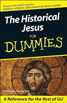 The Historical Jesus For Dummies®