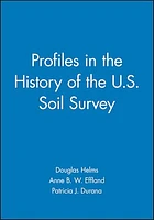 Profiles in the History of the U.S. Soil Survey