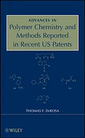 Advances in Polymer Chemistry and Methods Reported in Recent US Patents