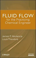 Fluid Flow for the Practicing Chemical Engineer