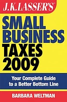 J.K. Lasser's Small Business Taxes 2009