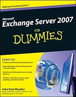 Microsoft Exchange Server 2007 For Dummies