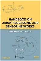 Handbook on Array Processing and Sensor Networks