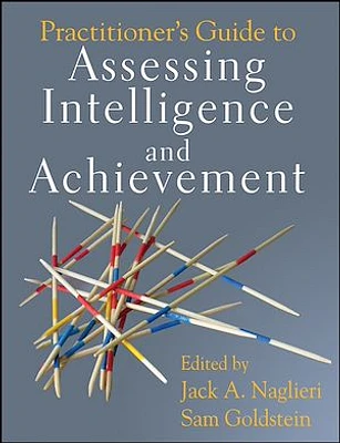 Practitioner's Guide to Assessing Intelligence and Achievement