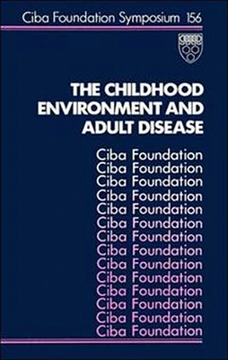 The Childhood Environment and Adult Disease