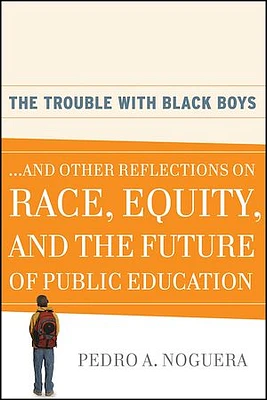 The Trouble With Black Boys