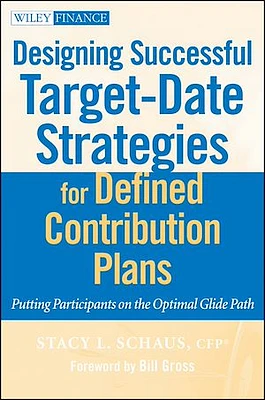 Designing Successful Target-Date Strategies for Defined Contribution Plans