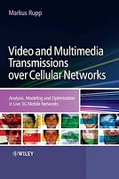 Video and Multimedia Transmissions over Cellular Networks