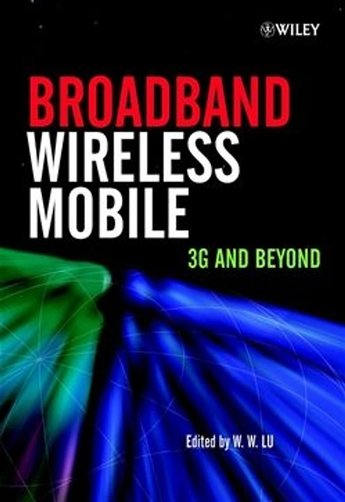 Broadband Wireless Mobile: 3G and Beyond