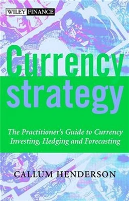 Currency Strategy: The Practitioner's Guide to Currency Investing, Hedging and Forecasting