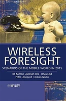 Wireless Foresight: Scenarios of the Mobile World in 2015