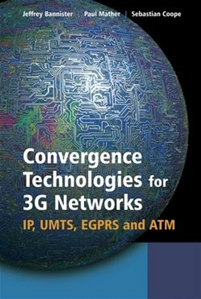 Convergence Technologies for 3G Networks: IP, UMTS, EGPRS and ATM