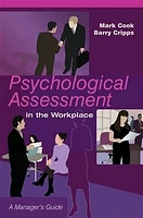 Psychological Assessment in the Workplace: A Manager's Guide