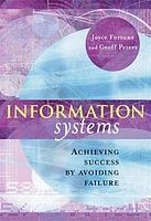 Information Systems: Achieving Success by Avoiding Failure