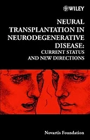 Neural Transplantation in Neurodegenerative Disease: Current Status and New Directions