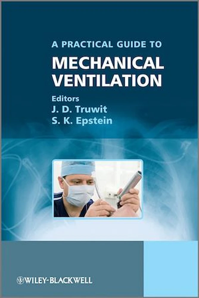 A Practical Guide to Mechanical Ventilation