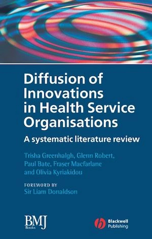 Diffusion of Innovations in Health Service Organisations