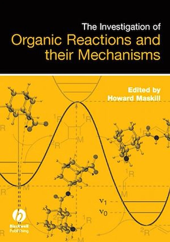 The Investigation of Organic Reactions and Their Mechanisms