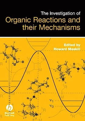 The Investigation of Organic Reactions and Their Mechanisms