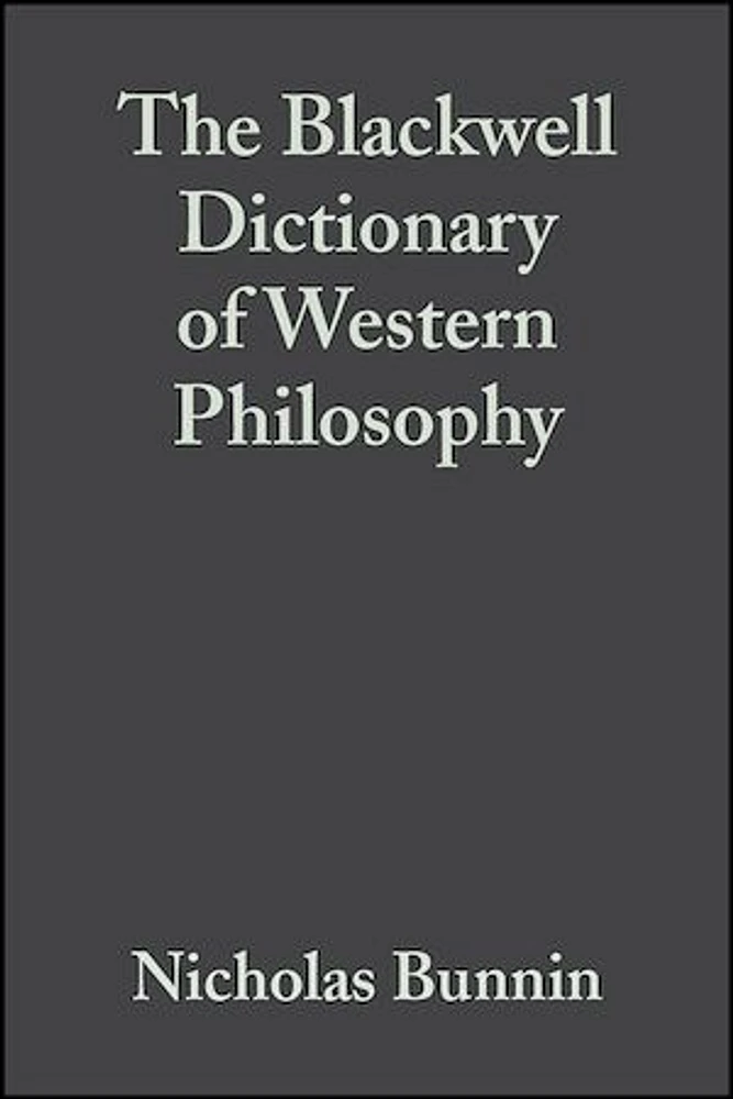 The Blackwell Dictionary of Western Philosophy