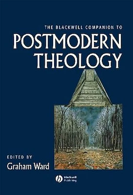 The Blackwell Companion to Postmodern Theology