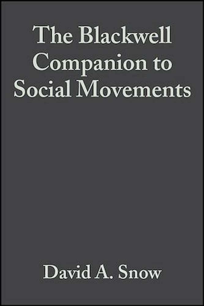 The Blackwell Companion to Social Movements