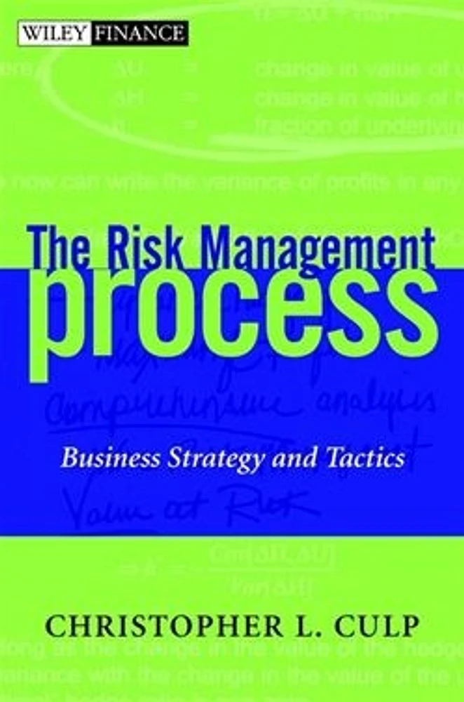 The Risk Management Process: Business Strategy and Tactics