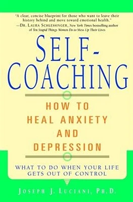 Self-Coaching: How to Heal Anxiety and Depression