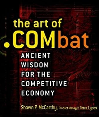 The Art of .COMbat: Ancient Wisdom for the Competitive Economy