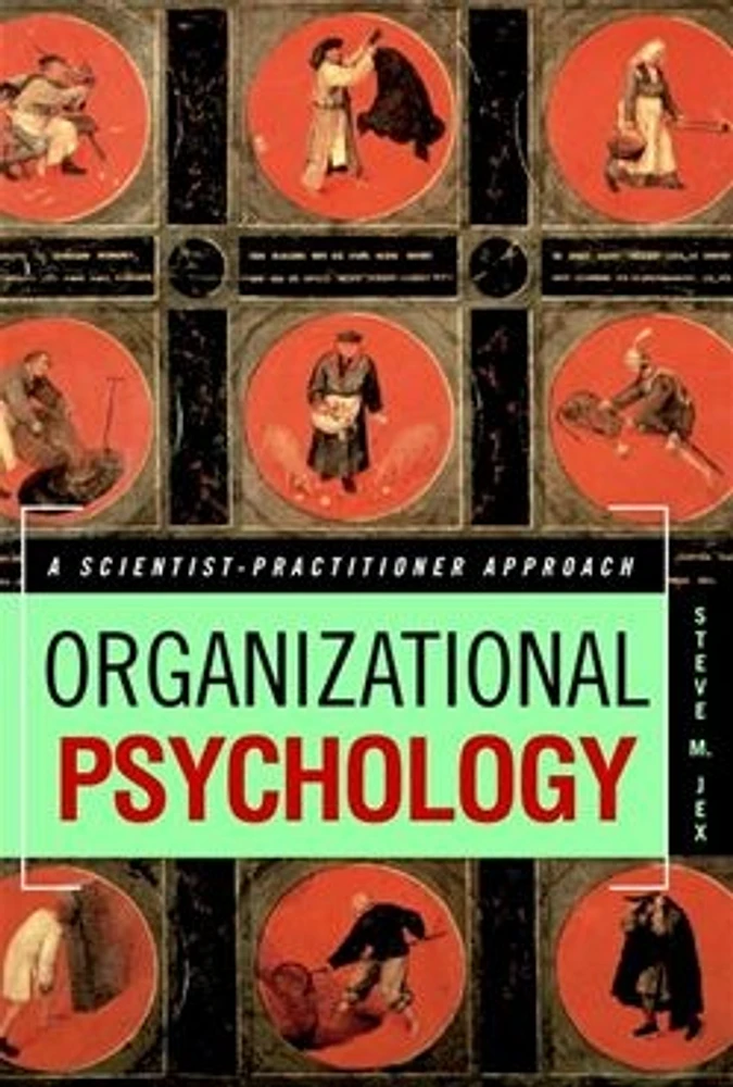 Organizational Psychology: A Scientist-Practitioner Approach