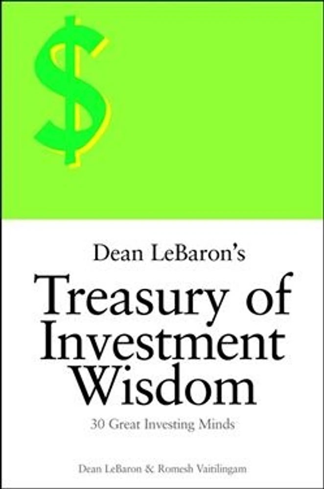 Dean LeBaron's Treasury of Investment Wisdom: 30 Great Investing Minds