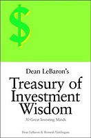 Dean LeBaron's Treasury of Investment Wisdom: 30 Great Investing Minds