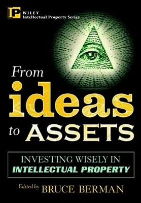 From Ideas to Assets: Investing Wisely in Intellectual Property