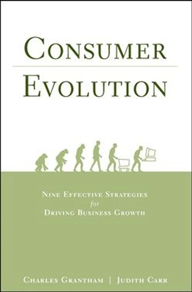 Consumer Evolution: Nine Effective Strategies for Driving Business Growth