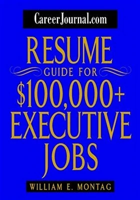 CareerJournal.com Resume Guide for $100,000 + Executive Jobs