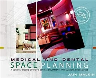 Medical and Dental Space Planning: A Comprehensive Guide to Design, Equipment, and Clinical Procedures