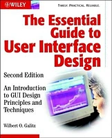 The Essential Guide to User Interface Design: An Introduction to GUI Design Principles and Techniques