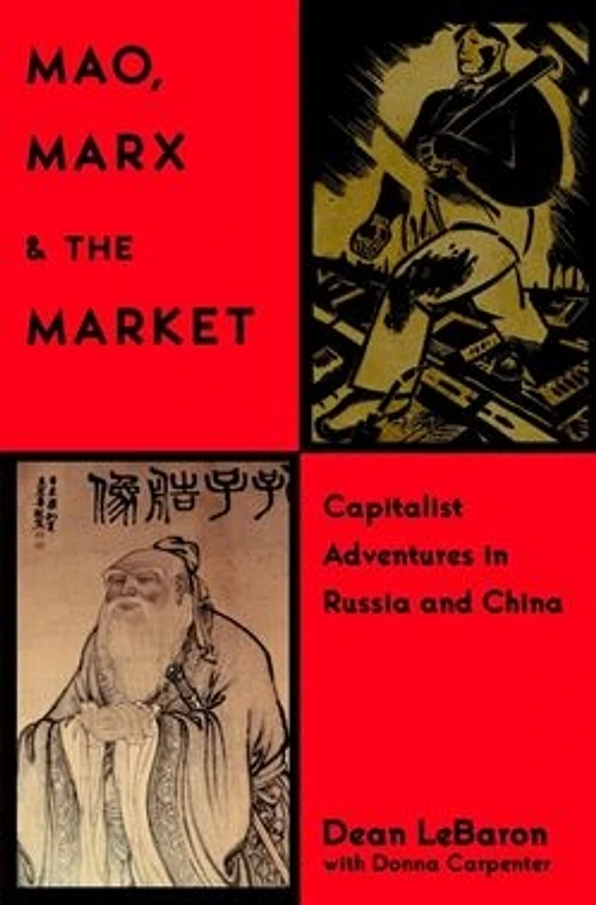 Mao, Marx & the Market: Capitalist Adventures in Russia and China