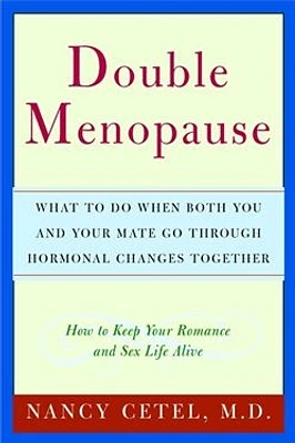 Double Menopause: What to Do When Both You and Your Mate Go Through Hormonal Changes Together