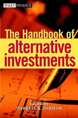 The Handbook of Alternative Investments