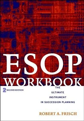 ESOP Workbook: The Ultimate Instrument in Succession Planning