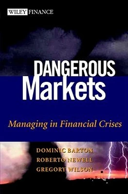 Dangerous Markets: Managing in Financial Crises