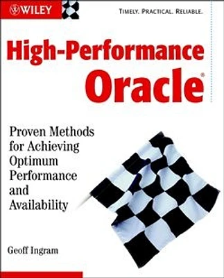 High-Performance Oracle®: Proven Methods for Achieving Optimum Performance and Availability